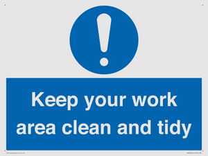 Keep your work area clean and tidy
